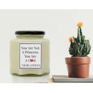 YouJustGotBurnedCo You Are Not A Princess You Are A C*nt Candle, Mature, Offensive Gift, Rude Gift, Cheeky Gift, Princess Gift, Joke Gift, Candle, Candles
