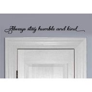 YttBuy Song Lyrics Inspiration Quotes Always Be Humble and Kind Wall Decor Always Be Humble and Kind Sign Always Be Humble and Kind Wall Decal Always Be Humble and Kind Wall Sticker ( 2.5