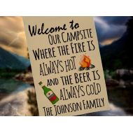 /HappyCamperWorld Welcome to our Campsite Where the Fires Always Hot and the Drinks always cold, Personalized Garden Flag, Camp Sign, Campsite Flag