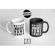 /RobinBobbinStore Mother F*cking Home Owner Black and White Mugs - Housewarming Gift, Home F*cking Owner Mug, New Homeowner, New Home House Warming Gift