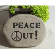 Poemstones Peace Out! PEACE Art, Peace stone, peace sign. Handmade Natural Ceramic tile,pottery. Hippie gift. Cool Natural garden or home decor