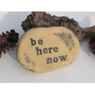 Poemstones Zen Stone with inscription be here now. Zen garden art / thoughtful quote / terracotta art tile, mindfulness stone decoration