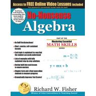 Richard Fisher No-Nonsense Algebra : Part of the Mastering Essential Math Skills Series