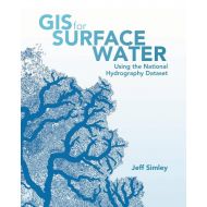 Jeff Simley GIS for Surface Water : Using the National Hydrography Dataset