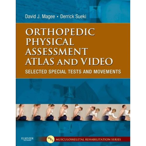  Magee, David J. Orthopedic Physical Assessment Atlas and Video