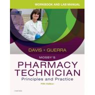 Walmart Workbook and Lab Manual for Mosbys Pharmacy Technician : Principles and Practice