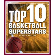 John Walters Top 10 in Sports: Top 10 Basketball Superstars (Hardcover)