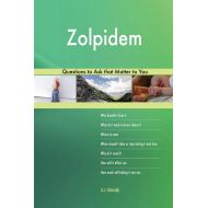 G J Blokdijk Zolpidem 522 Questions to Ask That Matter to You