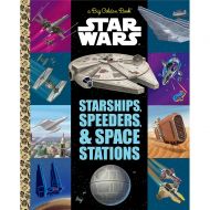 Disney Starships, Speeders & Space Stations Big Golden Book - Star Wars