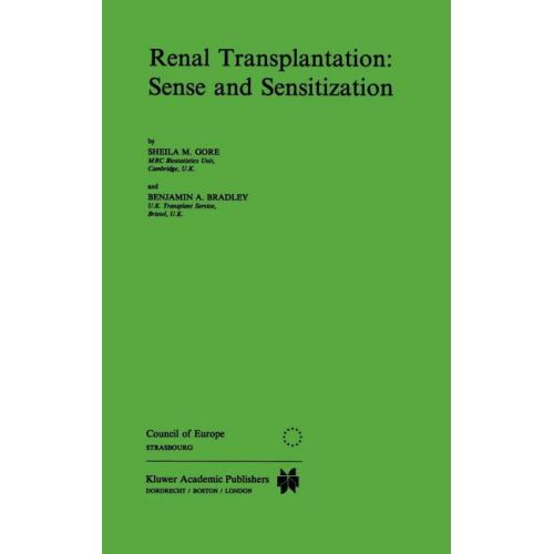  S M Gore; B a Bradley Renal Transplantation: Sense and Sensitization