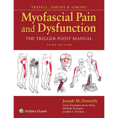  Joseph M Donnelly; Cesar Fernandez-De-La Travell, Simons & Simons Myofascial Pain and Dysfunction : The Trigger Point Manual