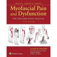 Joseph M Donnelly; Cesar Fernandez-De-La Travell, Simons & Simons Myofascial Pain and Dysfunction : The Trigger Point Manual