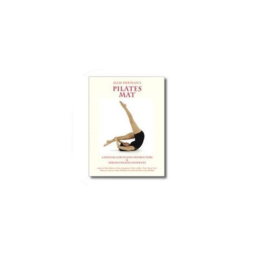  Balanced Body Mat Manual by Ellie Herman