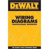 DEWALT Wiring Diagrams Professional Reference (DEWALT Series)
