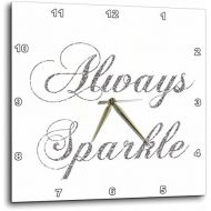 3dRose Silver Image of Glitter Always Sparkle - Wall Clock, 13 by 13-Inch (DPP_186760_2)