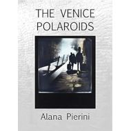 The Venice Polaroids: Photographs of Venetian boats, canals and calle. eBook : Pierini, Alana: Kindle Store