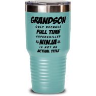 M&P Shop Inc. Grandson Tumbler - Grandson Only Because Full Time Superskilled Ninja Is Not an Actual Title - Happy Fathers Day, For Birthday, Funny Unique Christmas Idea, From Grandson and Grand