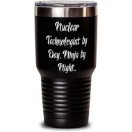 DABLIZ GROUP INTERNATION TRADING LLC Epic Nuclear technologist, Nuclear Technologist by Day. Ninja by Night, Fun 30oz Tumbler For Coworkers From Friends