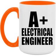 Gifts, A+ Electrical Engineer, 15oz Accent Coffee Mug Orange Ceramic Tea-Cup with Handle, for Birthday Anniversary Valentines Day Mothers Fathers Day Party, to Men Women Him Her Friend