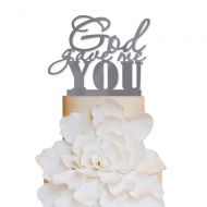 Personalized Cake Toppers God Gave Me You Wedding Cake Toppers Wedding Decoration Acrylic Cake Topper for Special Events