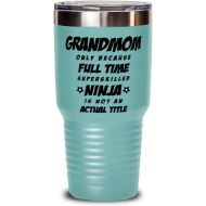 M&P Shop Inc. Grandmom Tumbler - Grandmom Only Because Full Time Superskilled Ninja Is Not an Actual Title - Happy Mothers Day, For Birthday, Funny Unique Christmas Idea From Grandson and Grandd