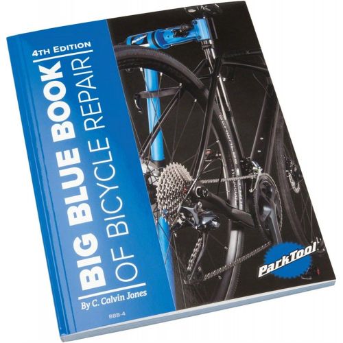  Park Tool BBB-4-Big Blue Book of Bicycle Repair, 4th Edition, by Calvin Jones