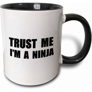 3dRose Trust Me Im A Ninja-Fun, Funny, Humorous, Joke, Gag Text Gift Mug, 11 oz, Black
