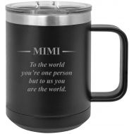 CustomGiftsNow Mimi - to The World Youre one Person but to us You are The World Stainless Steel Vacuum Insulated 15 Oz Engraved Travel Coffee Mug with Slider Lid, Black