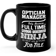 Okaytee Optician Manager Mug Gifts 11oz Black Ceramic Coffee Cup - Optician Manager Multitasking Ninja Mug