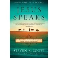 BySteven K. Scott Jesus Speaks: 365 Days of Guidance and Encouragement, Straight from the Words of Christ