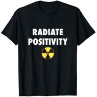 Radiologist Gifts Radiate Positivity Radiologist Gift X-ray Radiology Tech T-Shirt